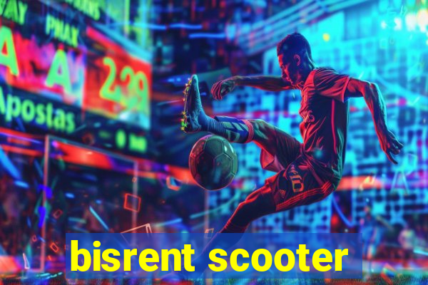 bisrent scooter